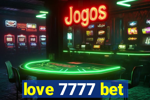 love 7777 bet